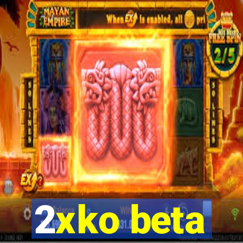 2xko beta